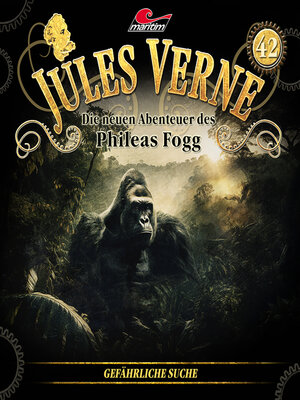 cover image of Jules Verne, Die neuen Abenteuer des Phileas Fogg, Folge 42